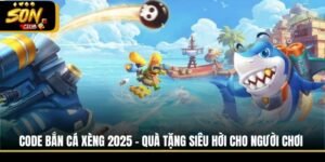 Code Bắn Cá Xèng 2025 - Quà Tặng Siêu Hời Cho Người Chơi