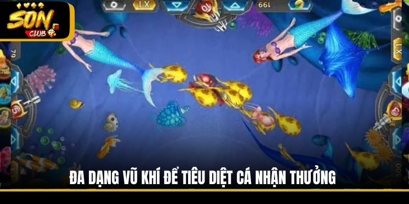 Đa dạng vũ khí để tiêu diệt cá nhận thưởng